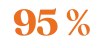 95% - taux de satisfaction client